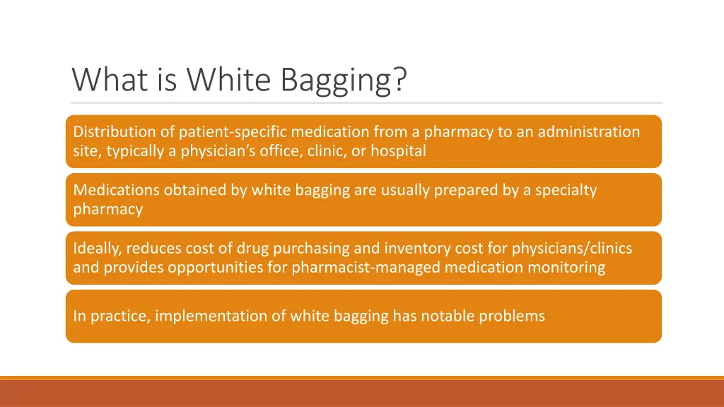 what is white bagging