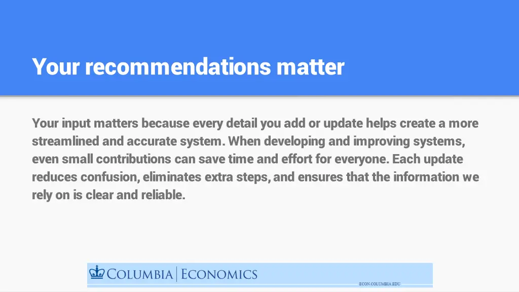your recommendations matter