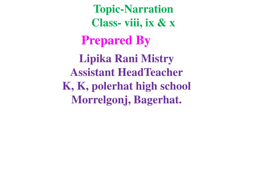 topic narration class viii ix x prepared