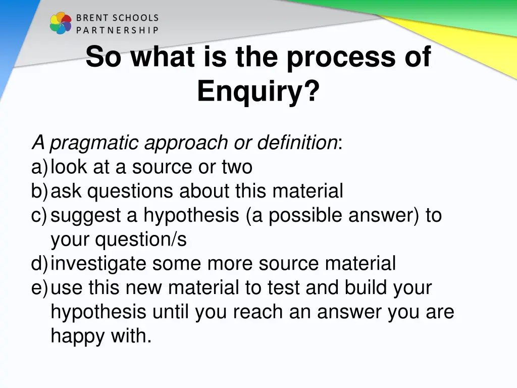 so what is the process of enquiry