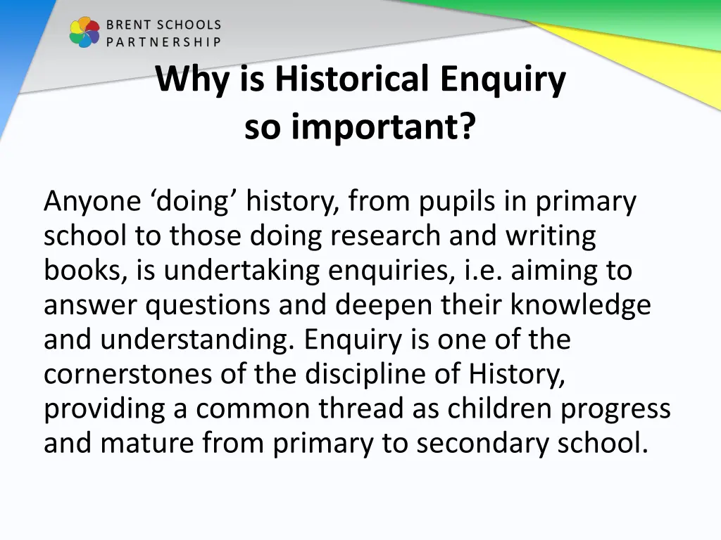 why is historical enquiry so important