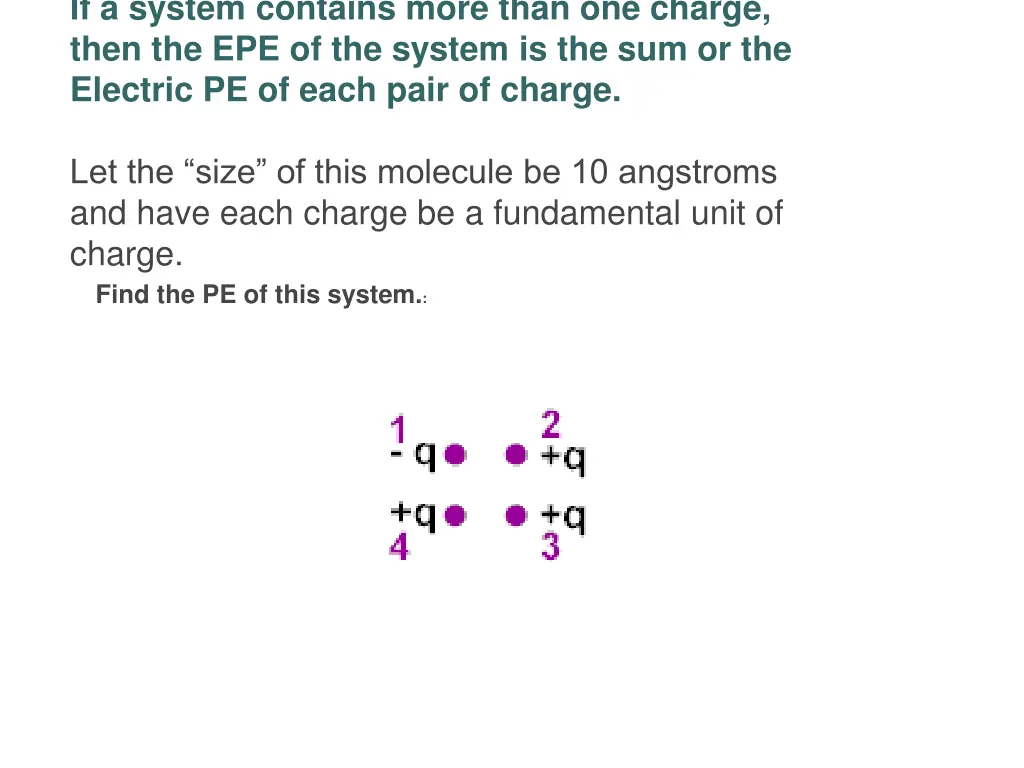 if a system contains more than one charge then 1