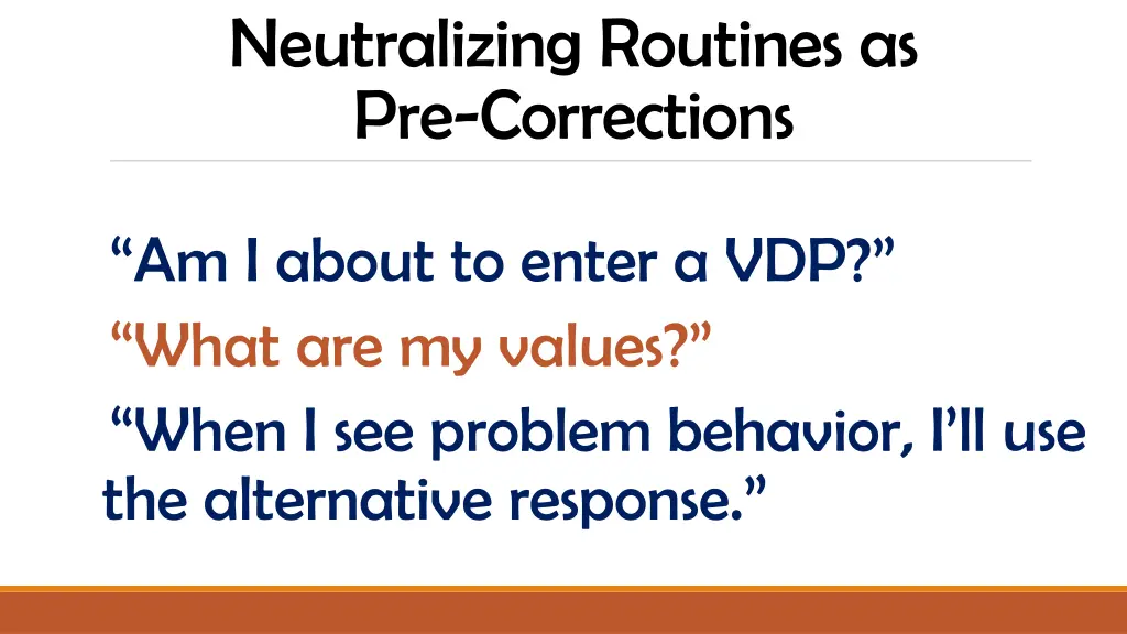 neutralizing routines as pre corrections