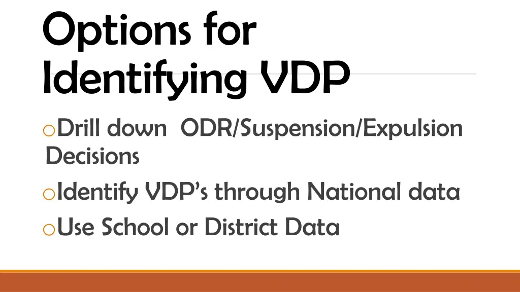 options for identifying vdp o drill down