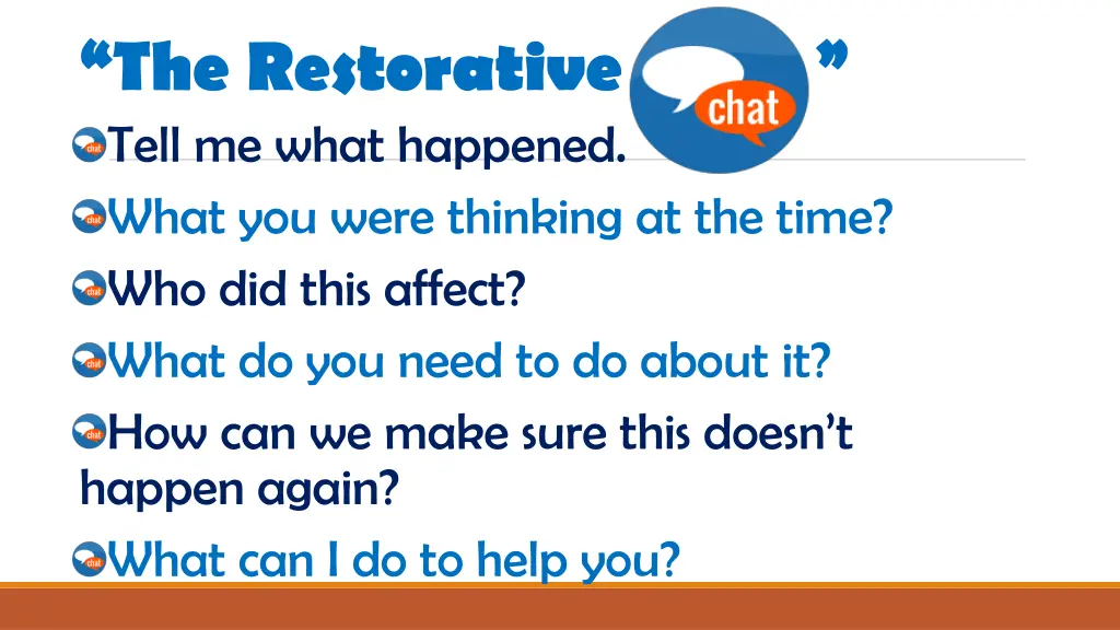 the restorative chat tell me what happened what