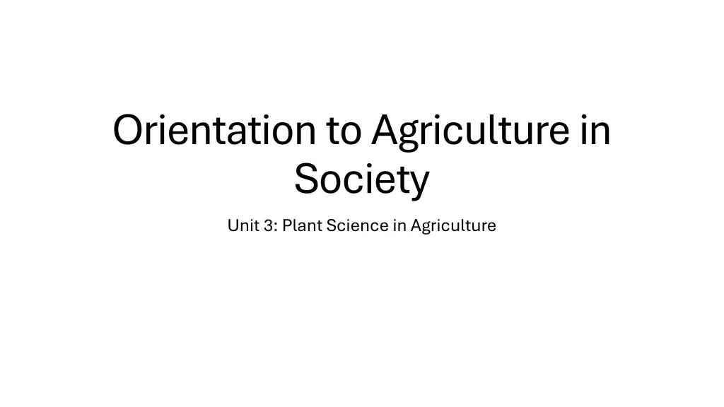 orientation to agriculture in society unit