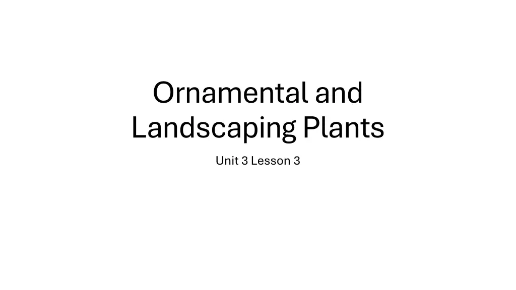 ornamental and landscaping plants unit 3 lesson 3