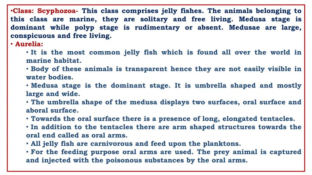 class scyphozoa this class comprises jelly fishes