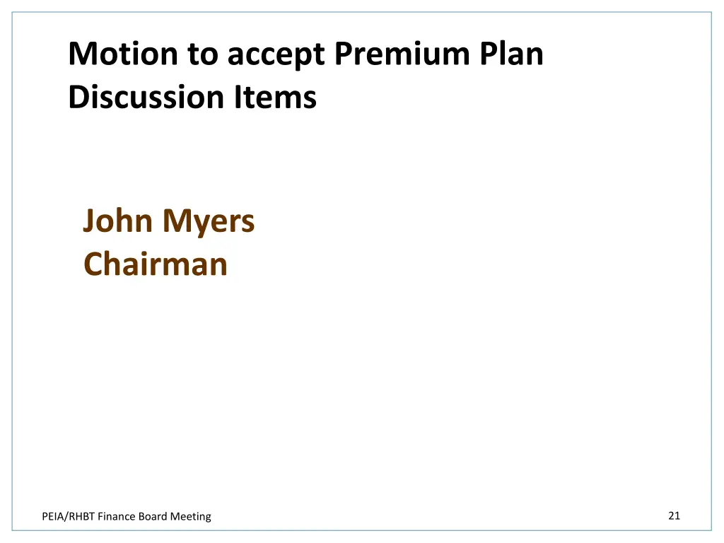 motion to accept premium plan discussion items