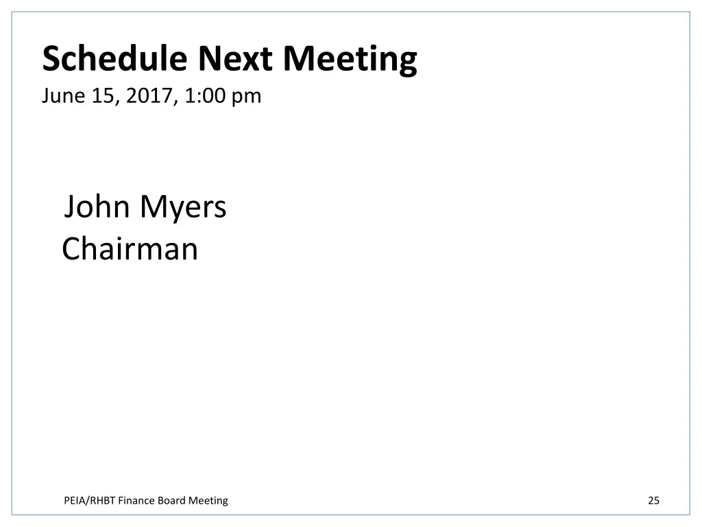 schedule next meeting june 15 2017 1 00 pm