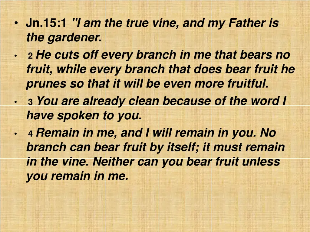 jn 15 1 i am the true vine and my father