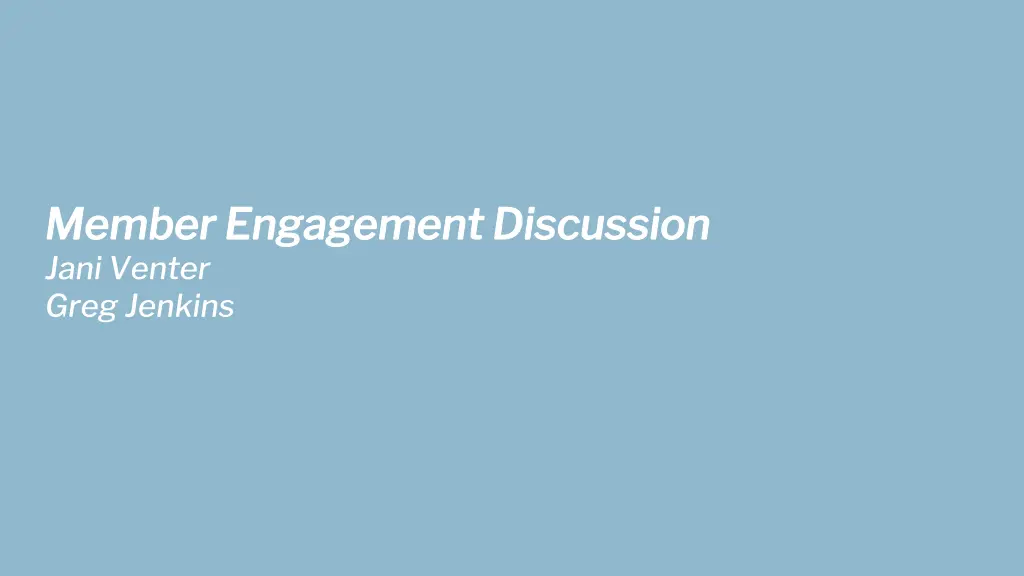 member engagement discussion member engagement