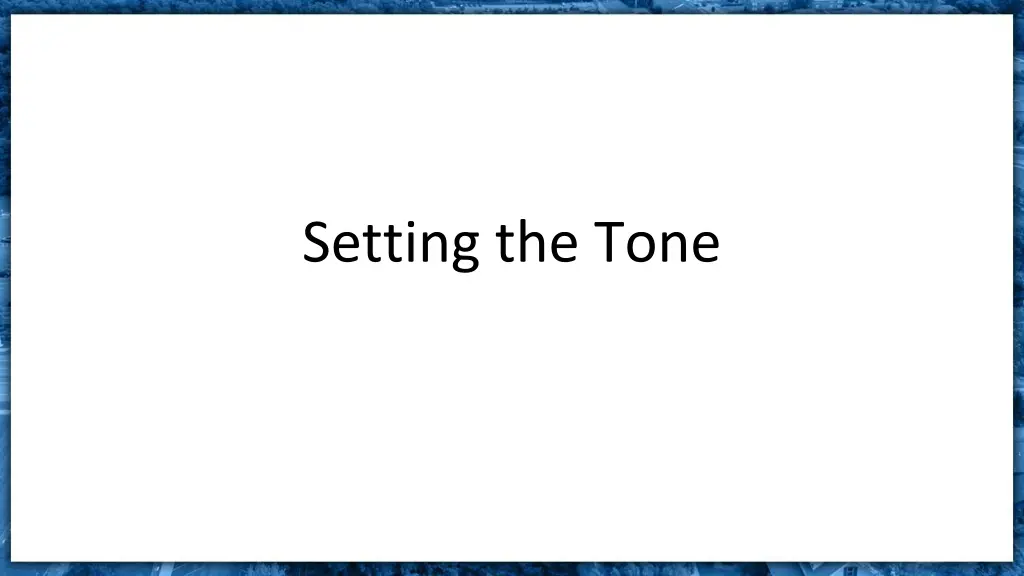 setting the tone