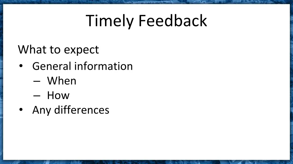 timely feedback
