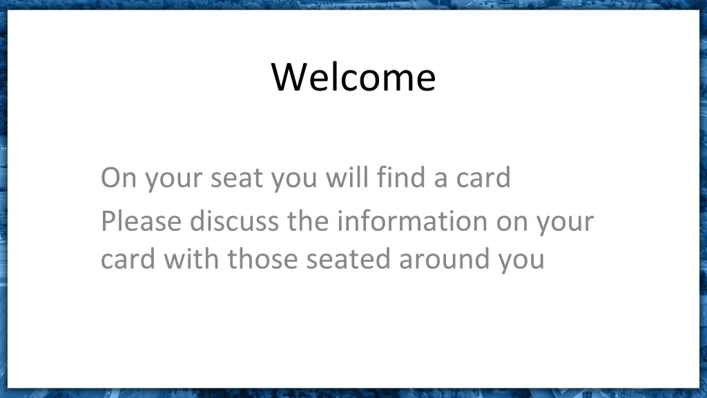 welcome