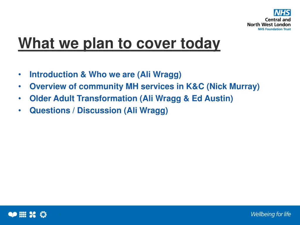 what we plan to cover today