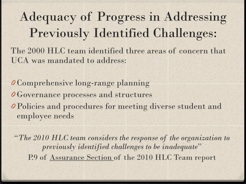 adequacy of progress in addressing previously