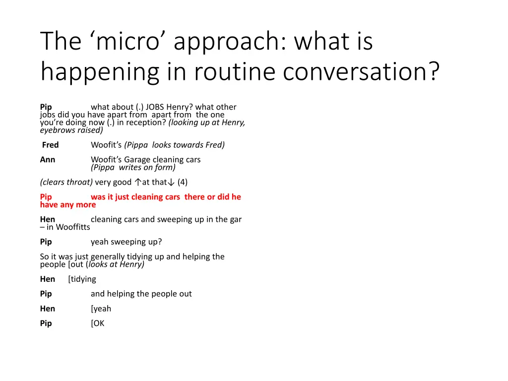 the micro approach what is happening in routine