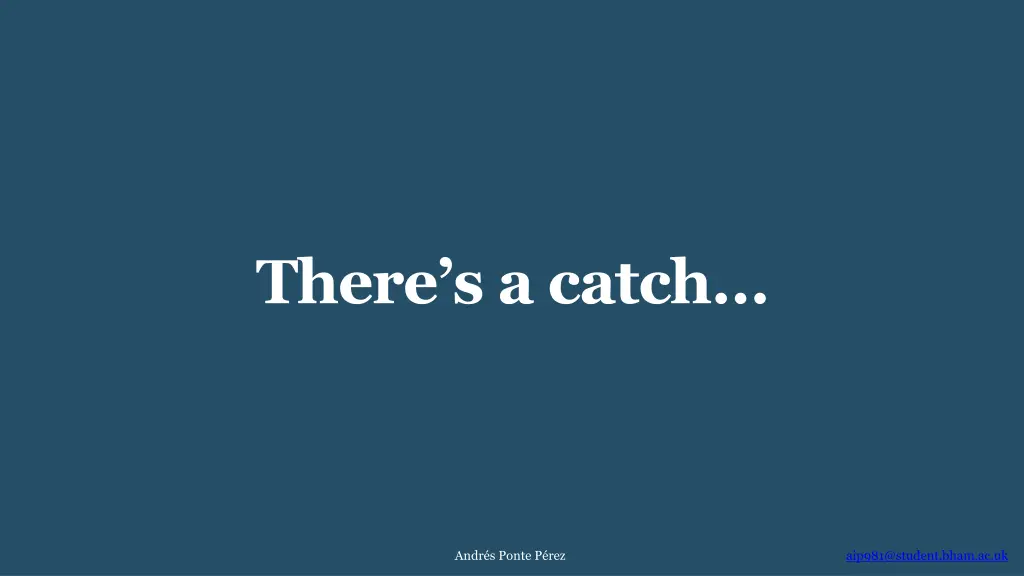 there s a catch