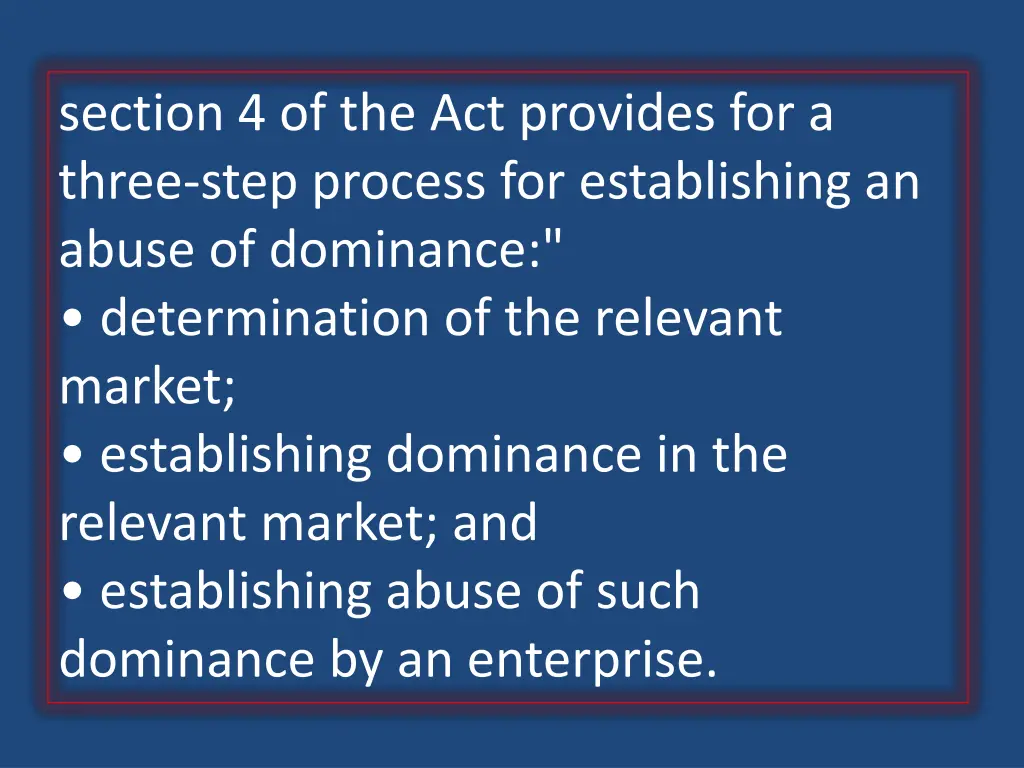 section 4 of the act provides for a three step