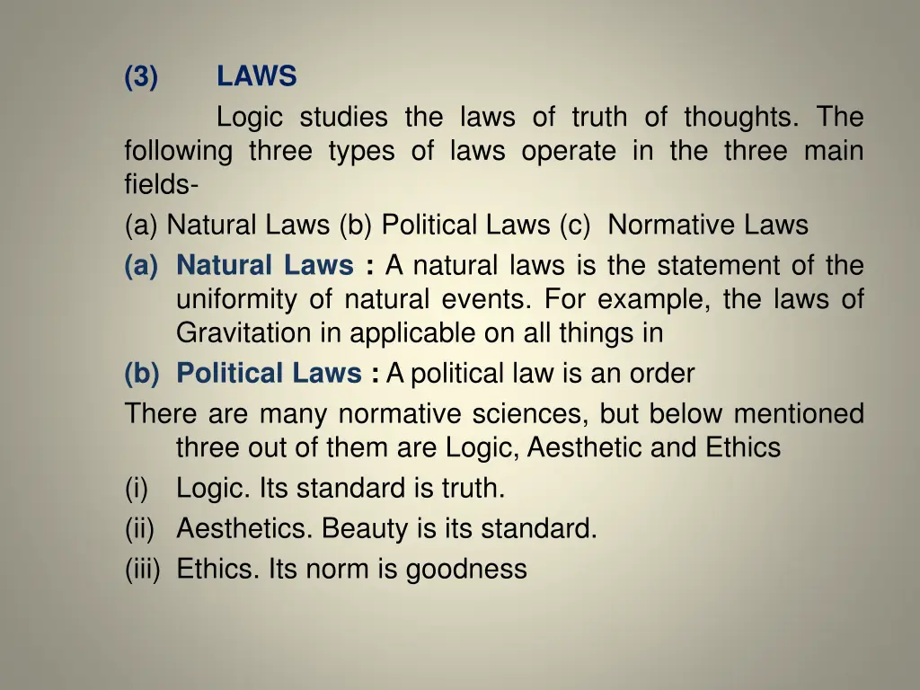 3 following three types of laws operate