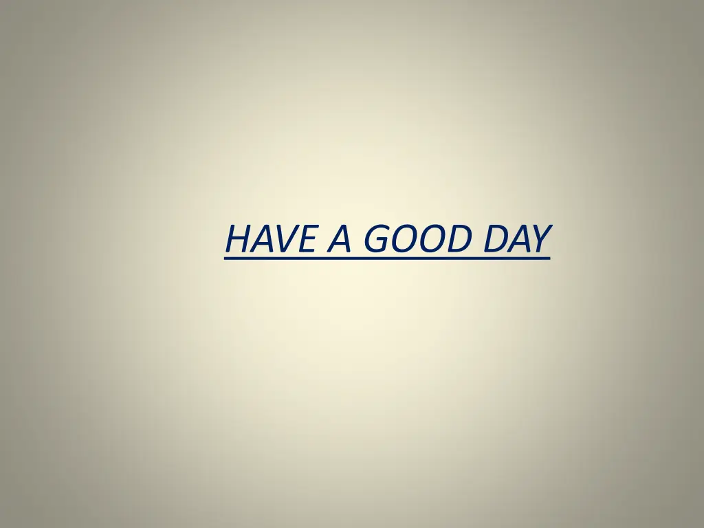 have a good day