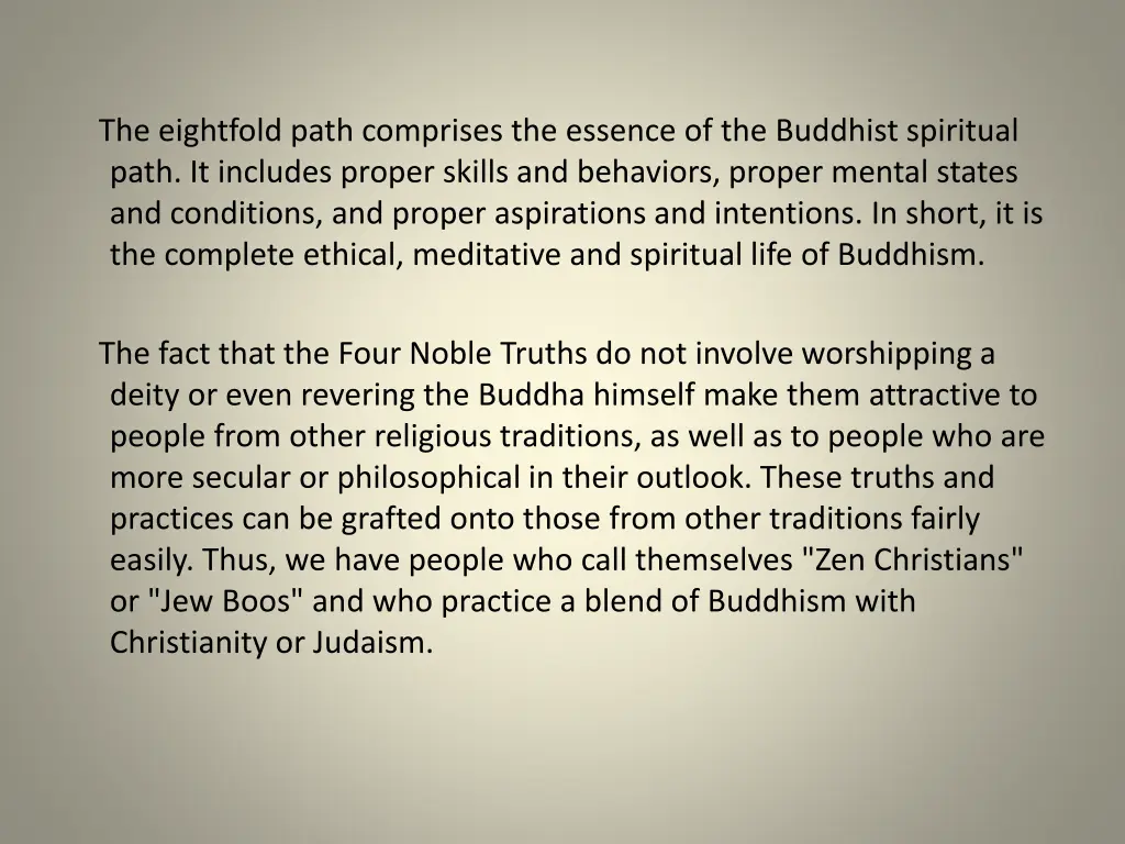 the eightfold path comprises the essence