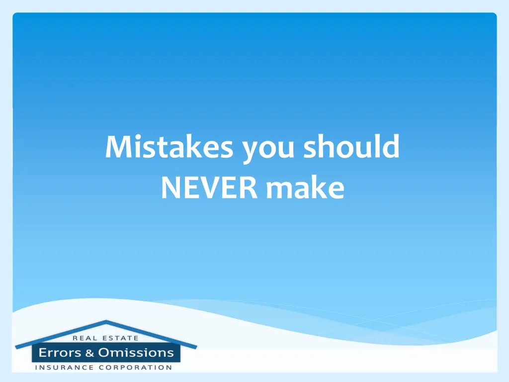 mistakes you should never make