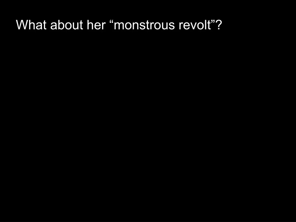 what about her monstrous revolt