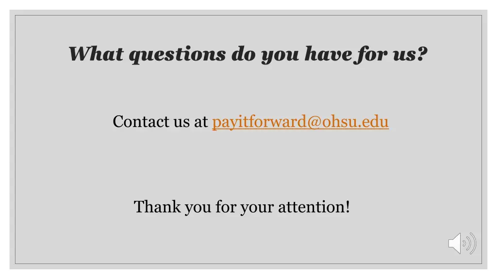 what questions do you have for us