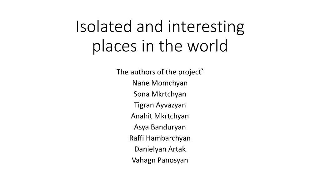 isolated and interesting places in the world