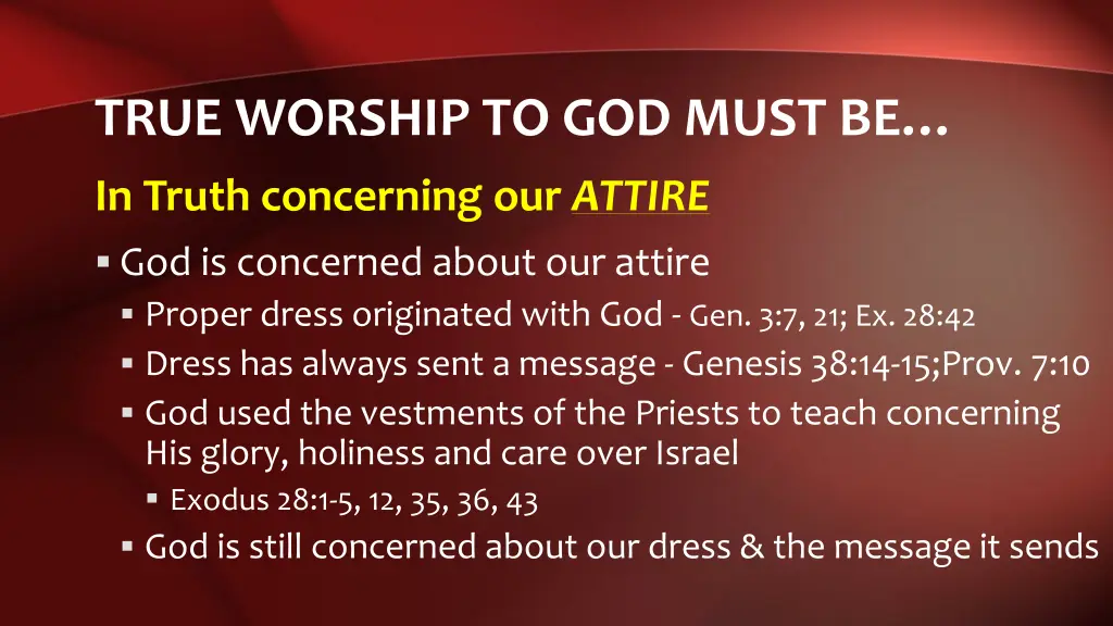true worship to god must be 8
