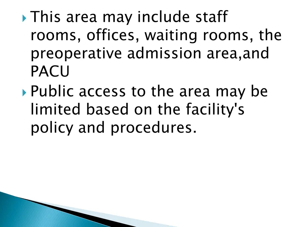 this area may include staff rooms offices waiting