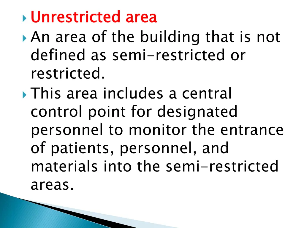 unrestricted area an area of the building that