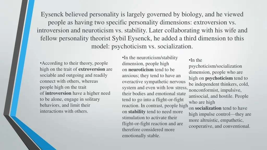 eysenck believed personality is largely governed