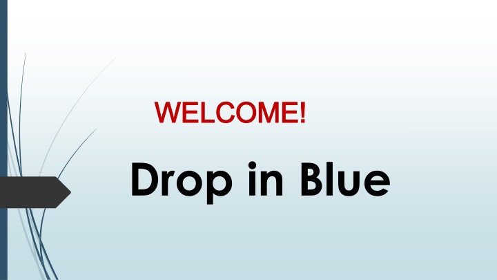 welcome welcome drop in blue