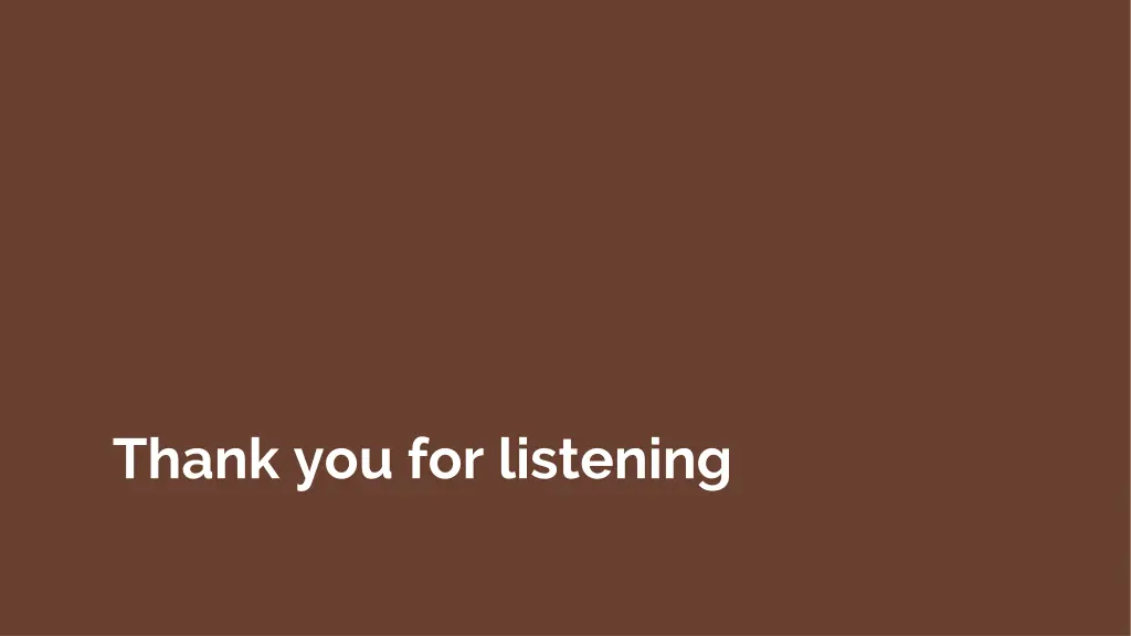thank you for listening