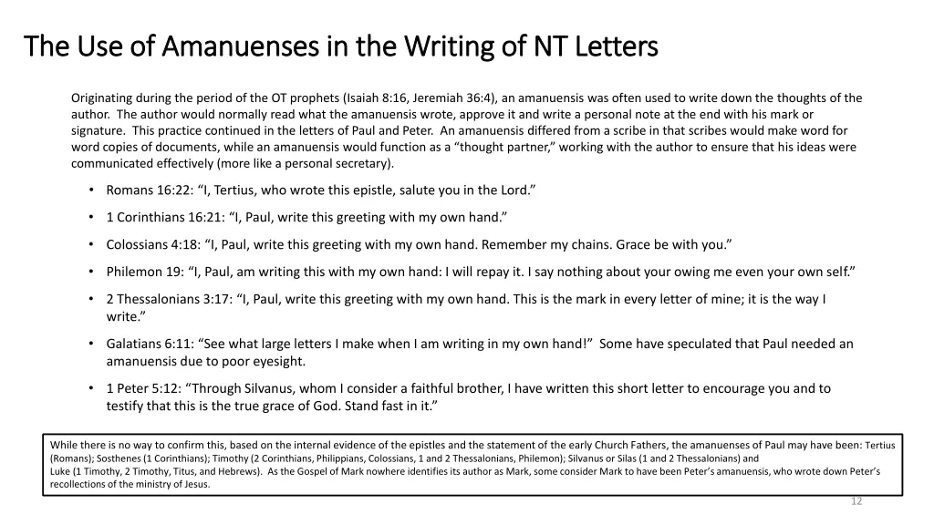 the use of amanuenses in the writing