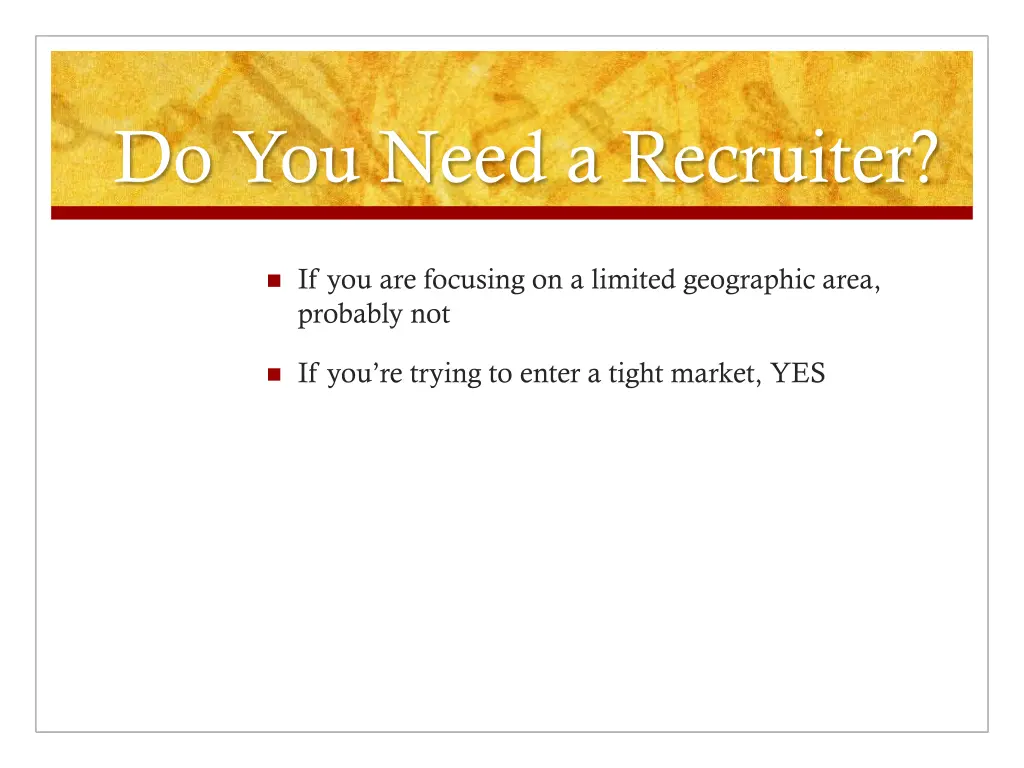 do you need a recruiter