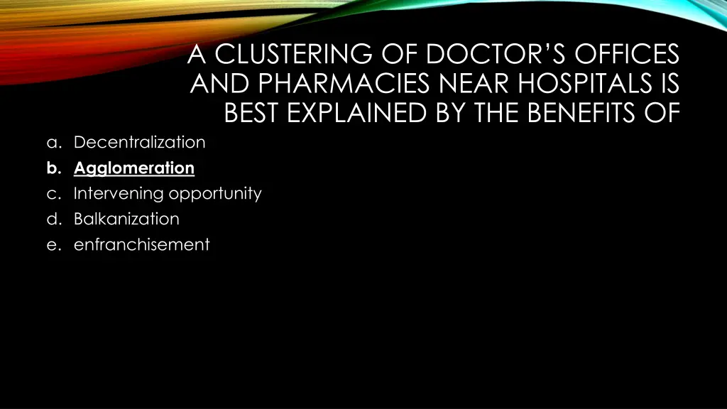 a clustering of doctor s offices and pharmacies 1