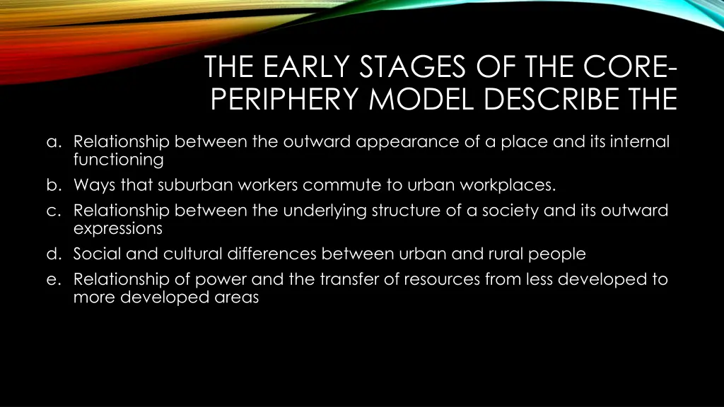 the early stages of the core periphery model