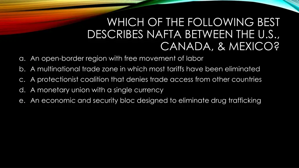 which of the following best describes nafta