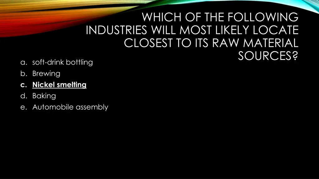 which of the following industries will most 1
