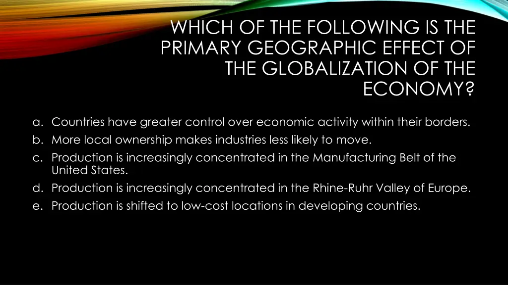 which of the following is the primary geographic