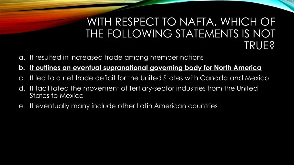 with respect to nafta which of the following 1
