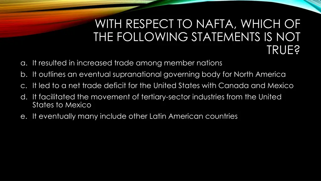 with respect to nafta which of the following