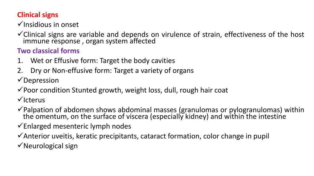 clinical signs insidious in onset clinical signs