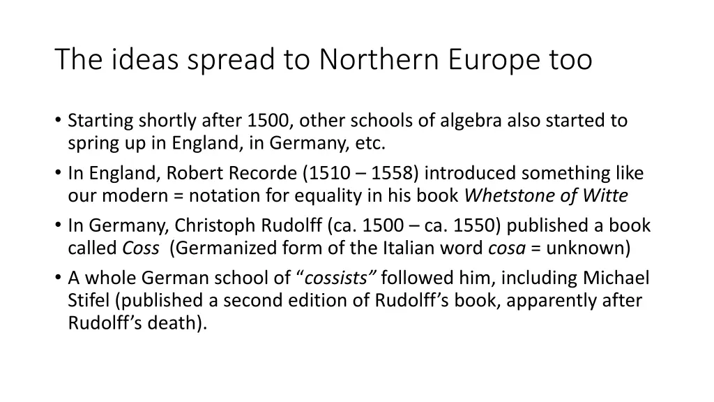 the ideas spread to northern europe too