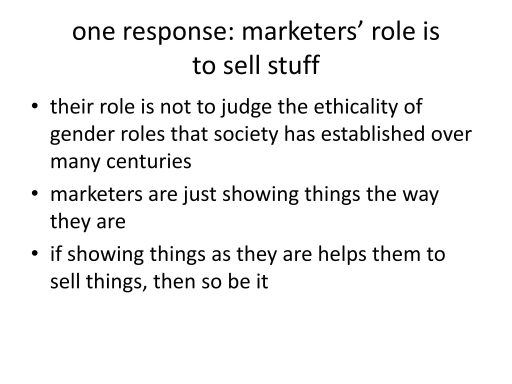 one response marketers role is to sell stuff