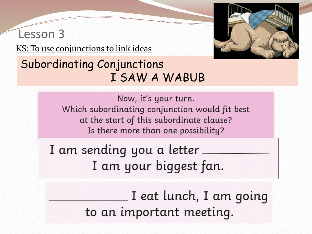 lesson 3 ks to use conjunctions to link ideas 8